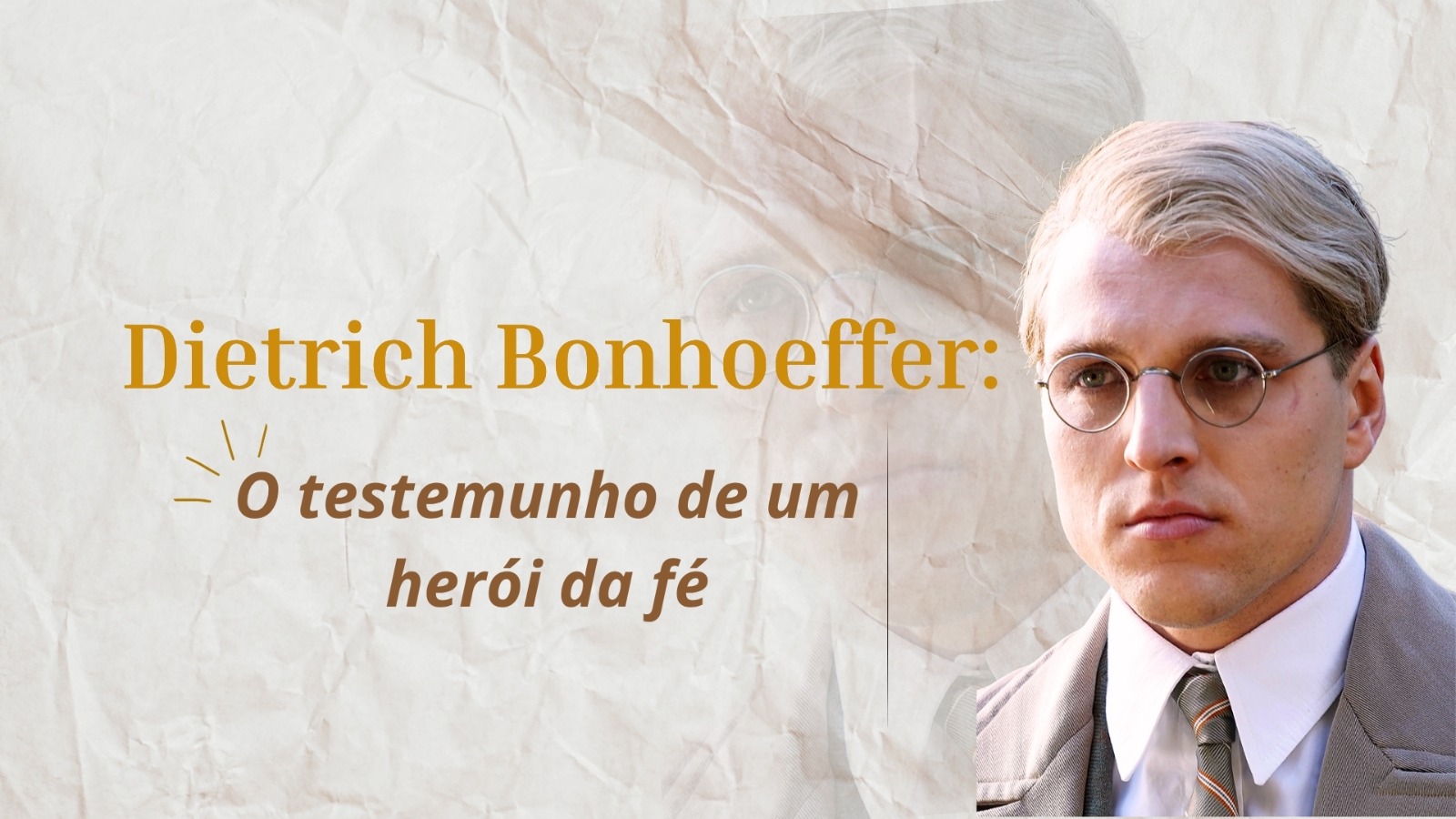 Dietrich Bonhoeffer: O testemunho de um herói da fé