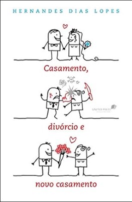 Casamento, divórcio e novo casamento