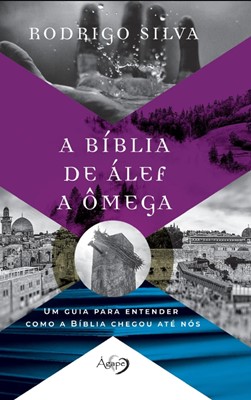 A Bíblia de Álef a Ômega