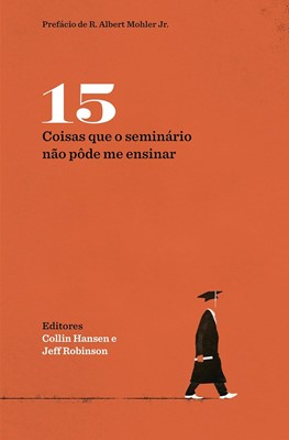 15 coisas que o seminário não pôde me ensinar