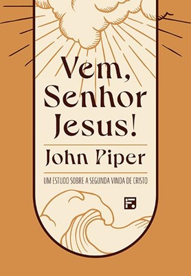 Vem, Senhor Jesus!