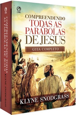 Compreendendo todas as parábolas de Jesus