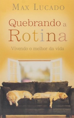 Quebrando a rotina