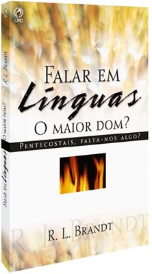 Falar em línguas: O maior dom?