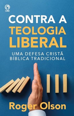 Contra a Teologia Liberal