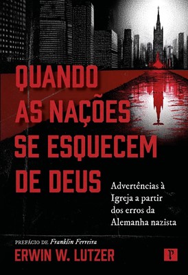 Quando as nações se esquecem de Deus