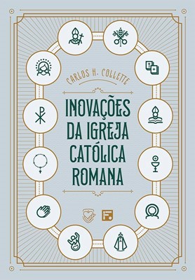 Inovações da Igreja Catolica Romana