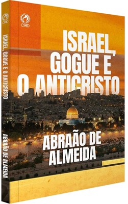 Israel, Gogue e o Anticristo