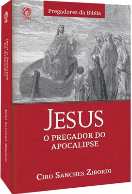 Jesus: O pregador do Apocalipse
