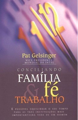 Conciliando família, fé e trabalho