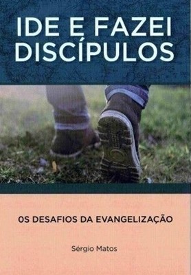 Ide e fazei discípulos