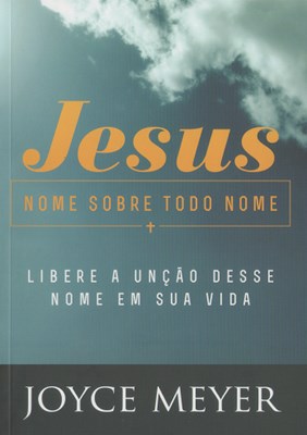 Jesus nome sobre todo nome