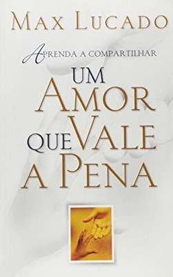 Aprenda a compartilhar um amor que vale a pena