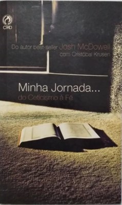 Minha Jornada... do ceticismo à fé