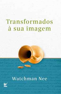 Transformados à sua imagem