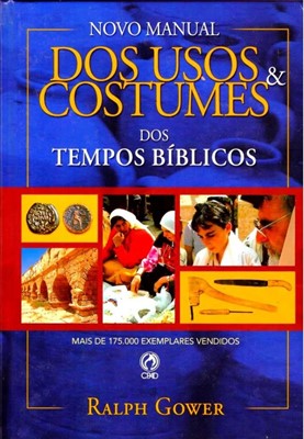 Novo manual dos usos e costumes dos tempos bíblicos