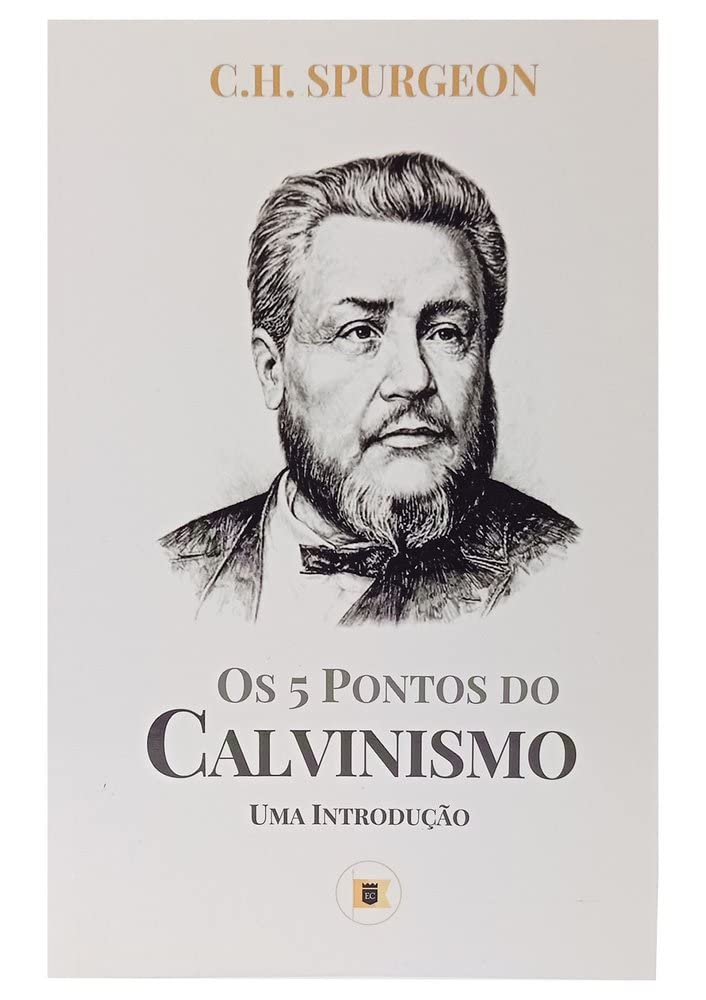 Os 5 Pontos do Calvinismo