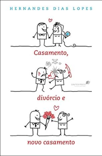 Casamento, divórcio e novo casamento