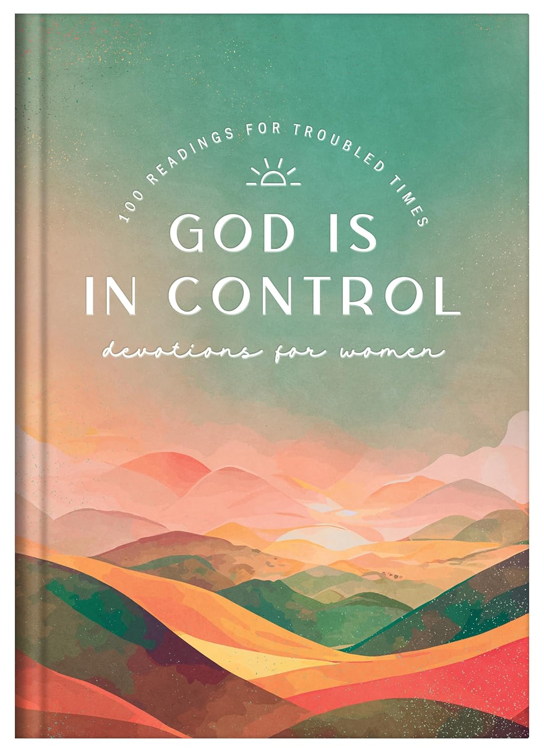 God is in control: devotions for women