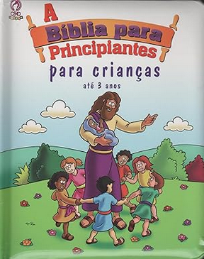 A Bíblia para principiantes para crianças até 3 anos