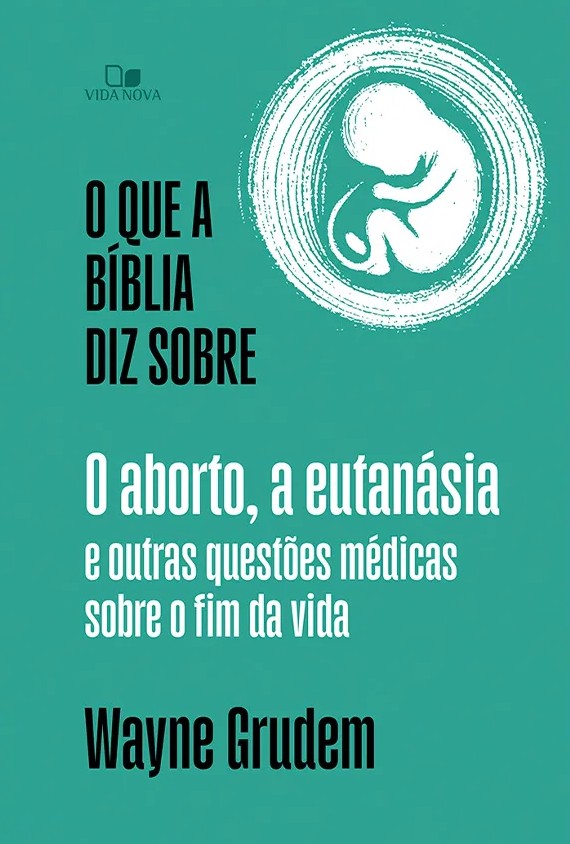 O que a Bíblia diz sobre o aborto, a eutanásia e outras questões médicas sobre o fim da vida