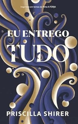 Eu entrego tudo
