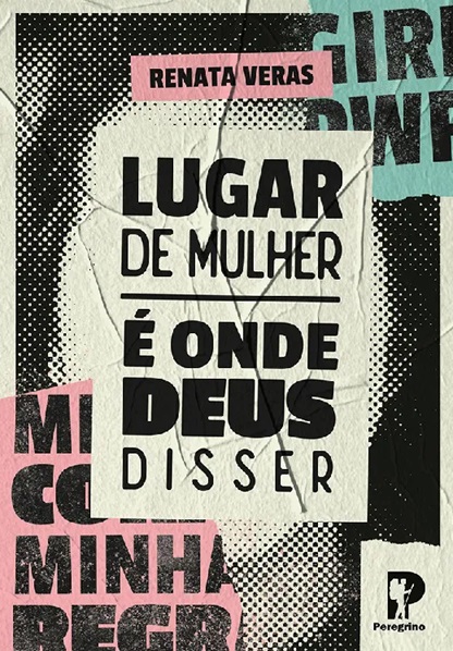 Lugar de mulher é onde Deus disser