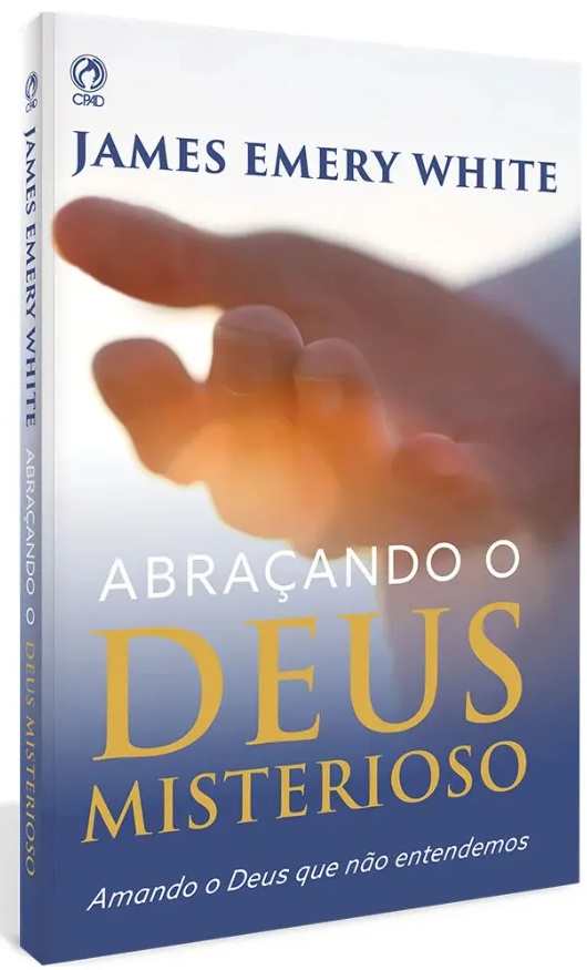 Abraçando o Deus misterioso