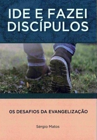 Ide e fazei discípulos