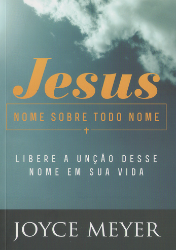 Jesus nome sobre todo nome