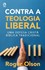 Contra a Teologia Liberal