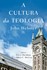 A cultura da teologia