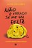 Não é errado se me faz feliz